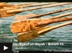 Hz. Yusuf’un Hayatı – Bölüm 15