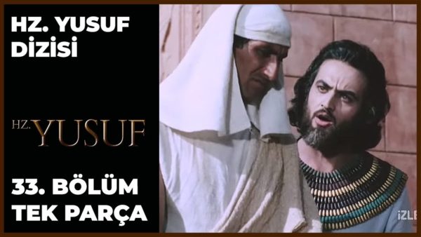Hz. Yusuf’un Hayatı – Bölüm 33