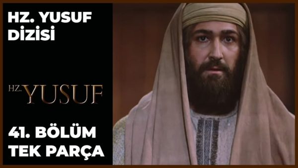 Hz. Yusuf’un Hayatı – Bölüm 41
