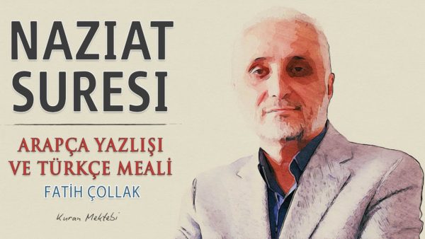 Fatih Çollak – Nazi’at Suresi