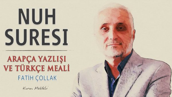 Fatih Çollak – Nuh Suresi