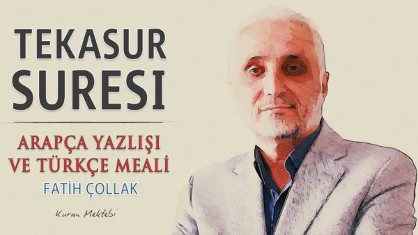 Fatih Çollak – Tekasür Suresi