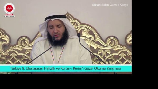 TÜRKİYE 8. ULUSLARARASI HAFIZLIK VE KUR’AN-I KERİM’İ GÜZEL OKUMA YARIŞMASI