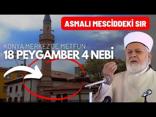 Konya’daki Peygamber kabirleri ve Veliler
