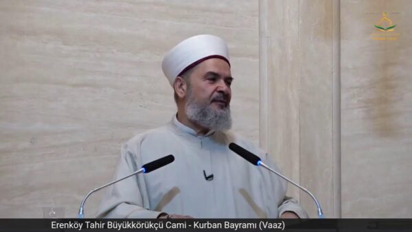 ABDURRAHMAN BÜYÜKKÖRÜKÇÜ – KURBAN BAYRAMI (VAAZ) 28/06/2023
