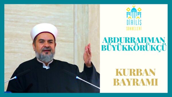 ABDURRAHMAN BÜYÜKKÖRÜKÇÜ  – KURBAN BAYRAMI